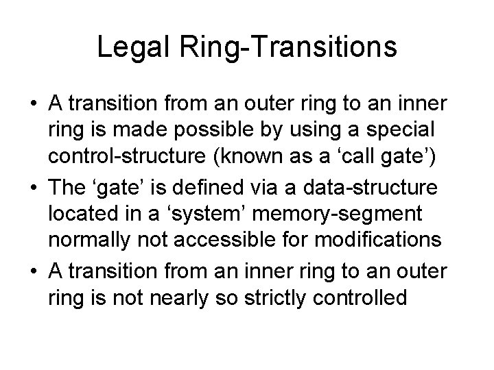 Legal Ring-Transitions • A transition from an outer ring to an inner ring is