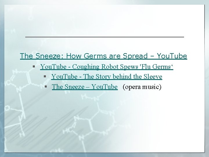 The Sneeze: How Germs are Spread – You. Tube § You. Tube - Coughing