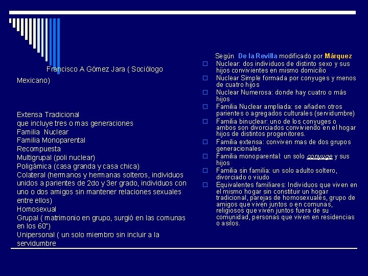 Francisco A Gómez Jara ( Sociólogo Mexicano) o o Extensa Tradicional que incluye tres