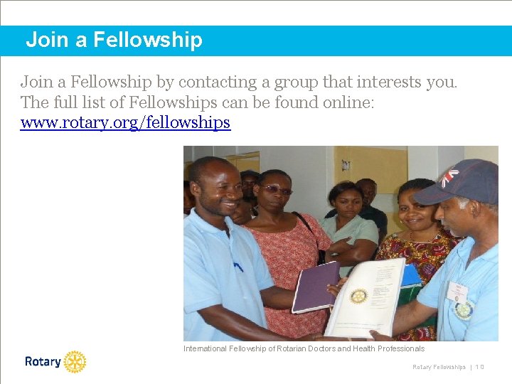 Join a Fellowship by contacting a group that interests you. The full list of
