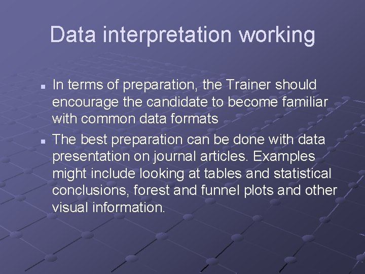 Data interpretation working n n In terms of preparation, the Trainer should encourage the