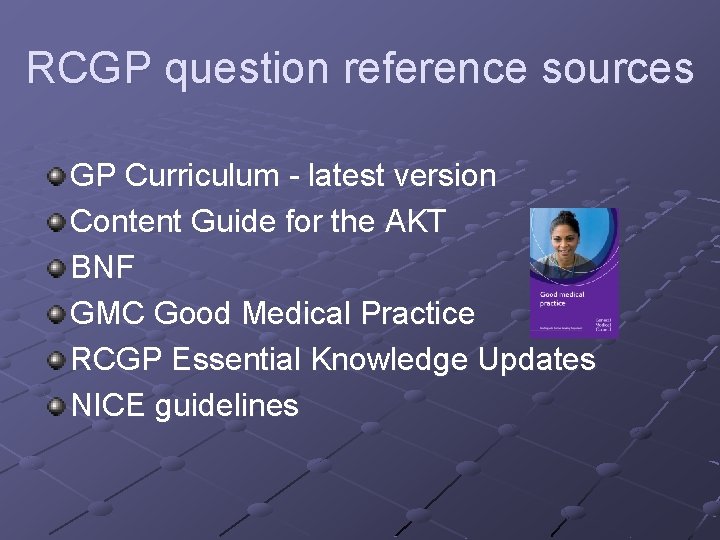 RCGP question reference sources GP Curriculum - latest version Content Guide for the AKT