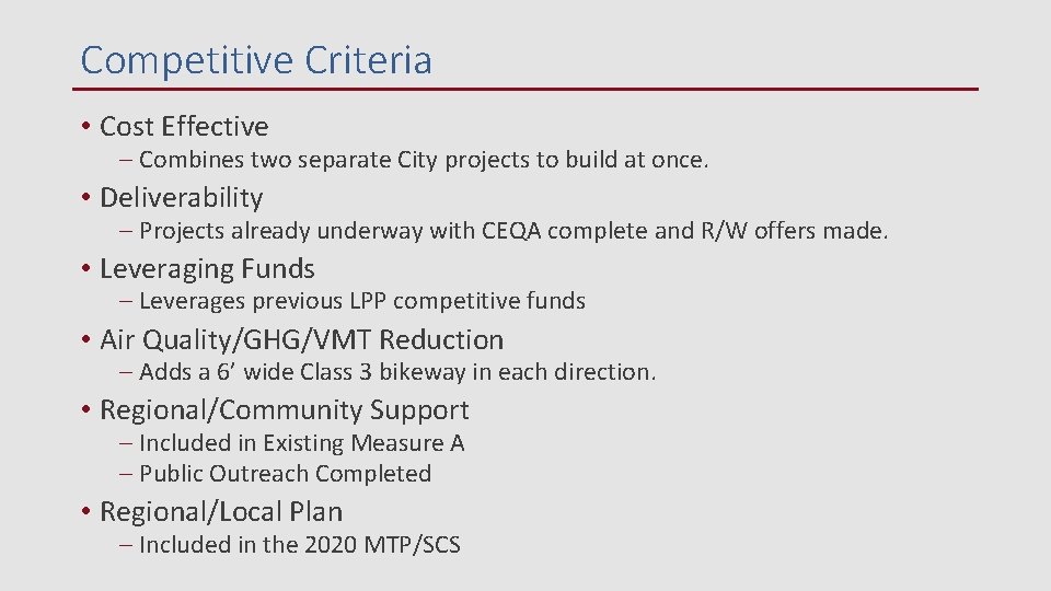 Competitive Criteria • Cost Effective – Combines two separate City projects to build at Competitive Criteria • Cost Effective – Combines two separate City projects to build at