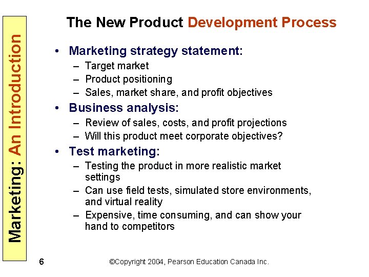 Marketing: An Introduction The New Product Development Process • Marketing strategy statement: – Target