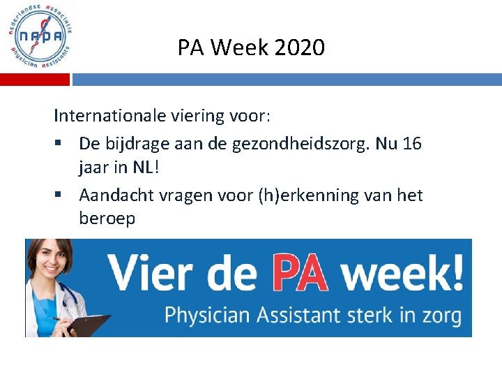 PA Week 2020 Internationale viering voor: § De bijdrage aan de gezondheidszorg. Nu 16