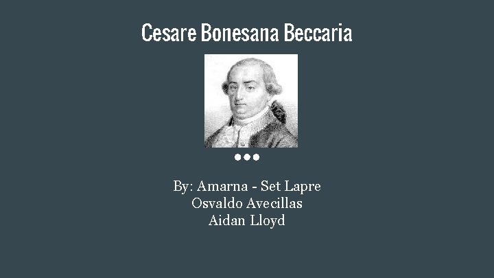 Cesare Bonesana Beccaria By: Amarna - Set Lapre Osvaldo Avecillas Aidan Lloyd 