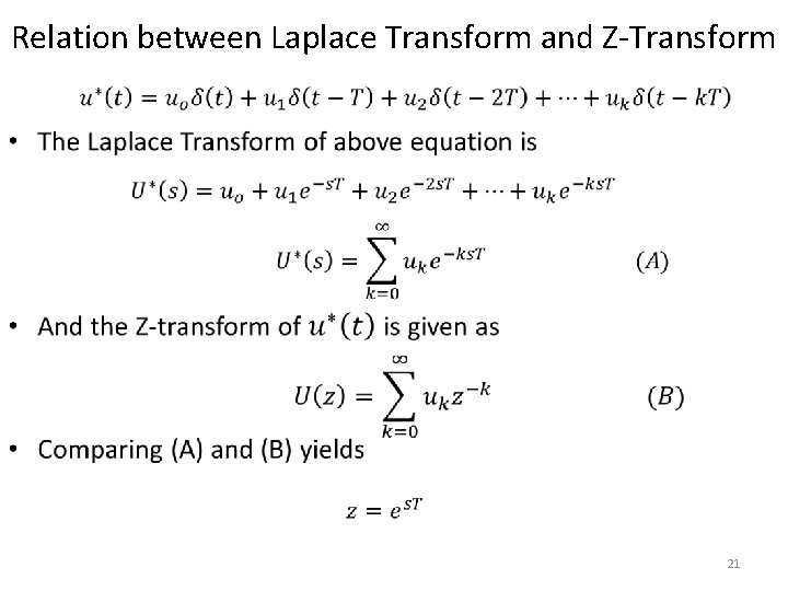 Relation between Laplace Transform and Z-Transform • 21 Relation between Laplace Transform and Z-Transform • 21