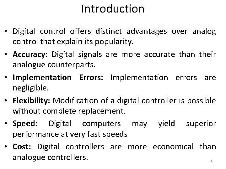 Introduction • Digital control offers distinct advantages over analog control that explain its popularity. Introduction • Digital control offers distinct advantages over analog control that explain its popularity.