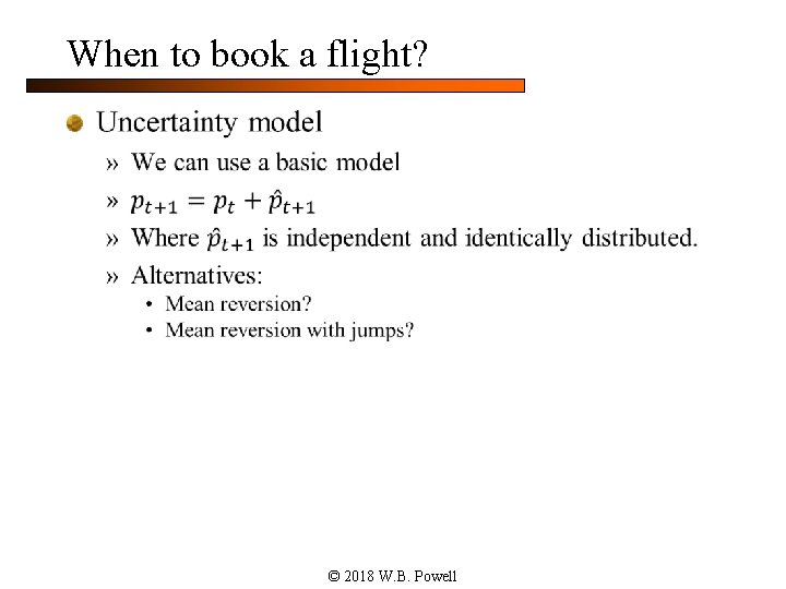 When to book a flight? n © 2018 W. B. Powell 