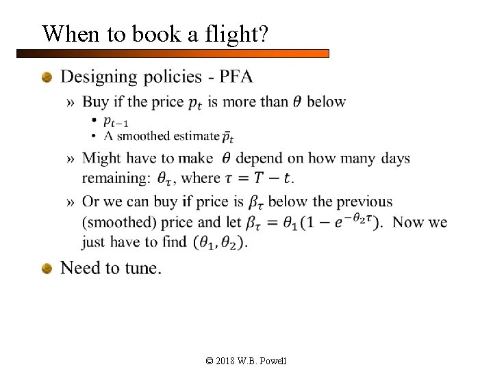 When to book a flight? n © 2018 W. B. Powell 