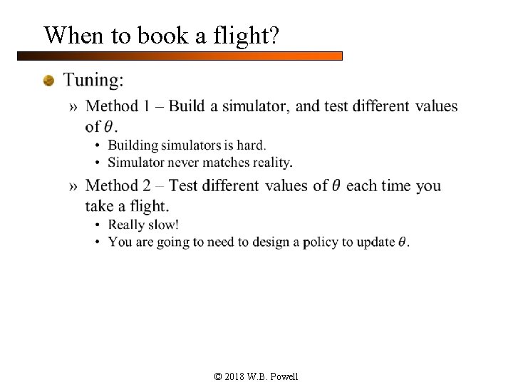 When to book a flight? n © 2018 W. B. Powell 