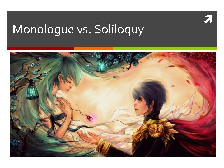 Monologue vs. Soliloquy 