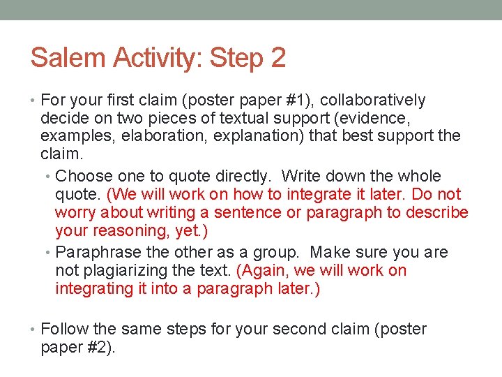 Salem Activity: Step 2 • For your first claim (poster paper #1), collaboratively decide