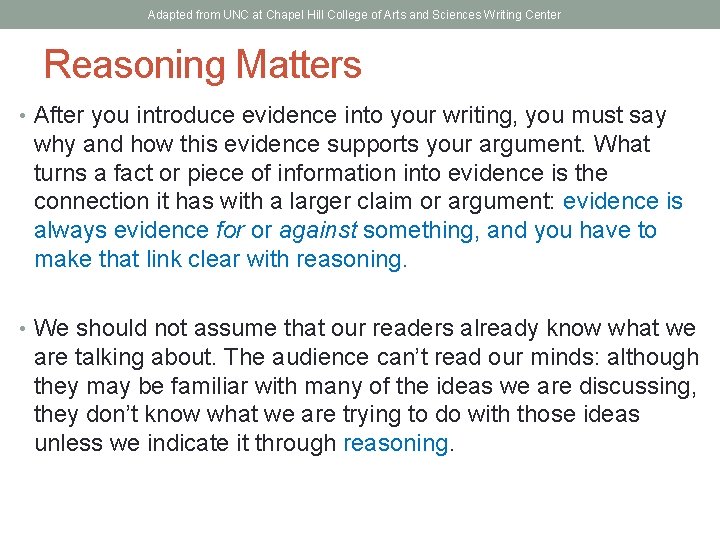 Adapted from UNC at Chapel Hill College of Arts and Sciences Writing Center Reasoning