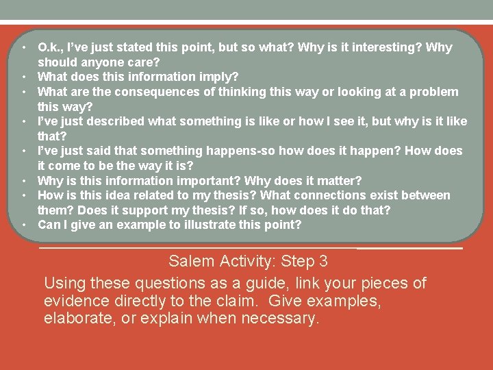  • O. k. , I’ve just stated this point, but so what? Why