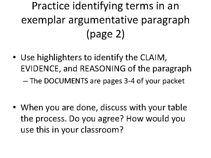 Practice identifying terms in an exemplar argumentative paragraph (page 2) • Use highlighters to