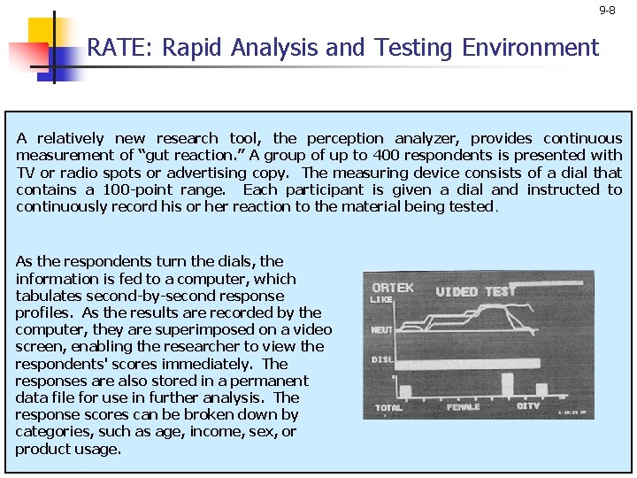 9 -8 RATE: Rapid Analysis and Testing Environment A relatively new research tool, the