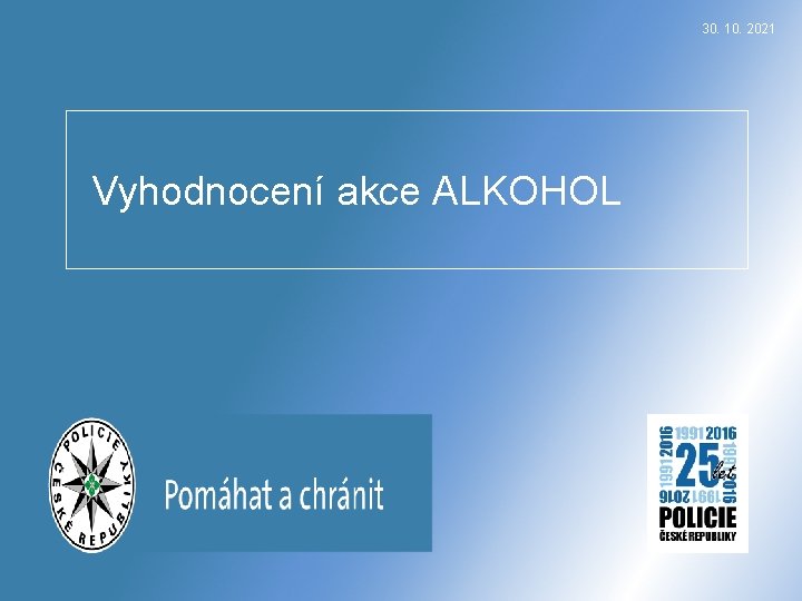 30. 10. 2021 Vyhodnocení akce ALKOHOL 