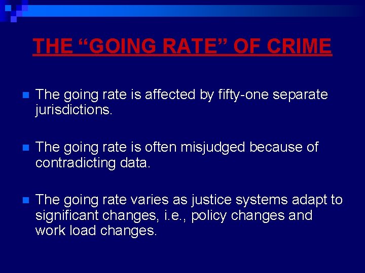 THE “GOING RATE” OF CRIME n The going rate is affected by fifty-one separate