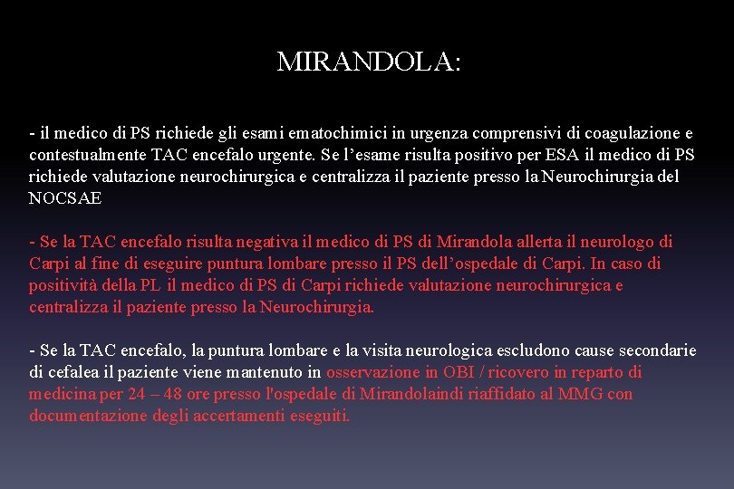 MIRANDOLA: - il medico di PS richiede gli esami ematochimici in urgenza comprensivi di