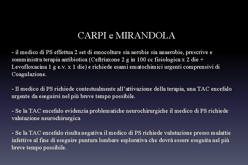 CARPI e MIRANDOLA - il medico di PS effettua 2 set di emocolture sia