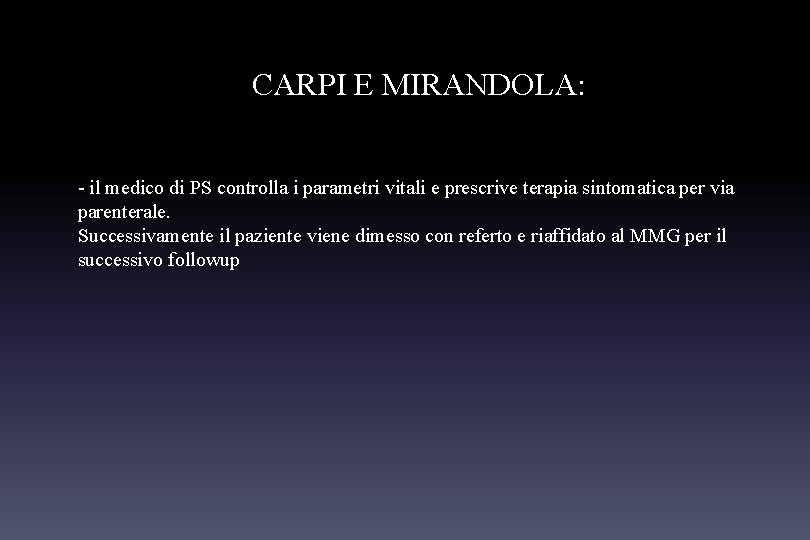 CARPI E MIRANDOLA: - il medico di PS controlla i parametri vitali e prescrive