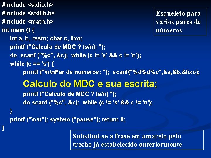 #include <stdio. h> #include <stdlib. h> Esqueleto para #include <math. h> vários pares de