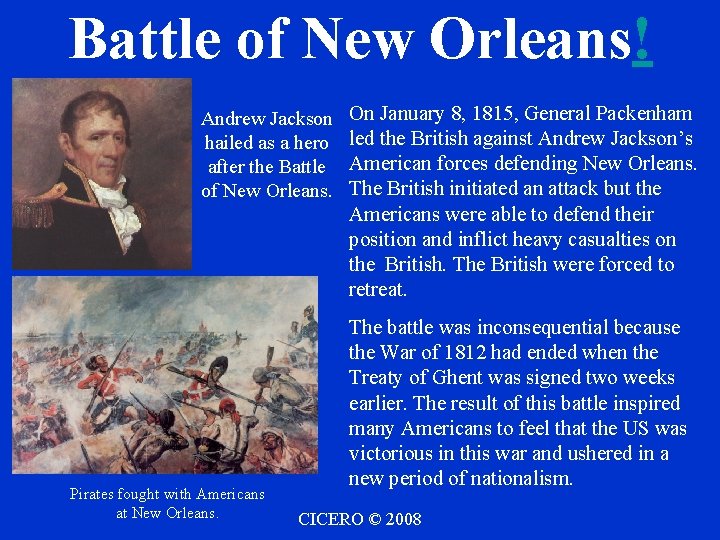 Battle of New Orleans! Andrew Jackson hailed as a hero after the Battle of