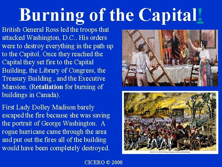 Burning of the Capital! British General Ross led the troops that attacked Washington, D.