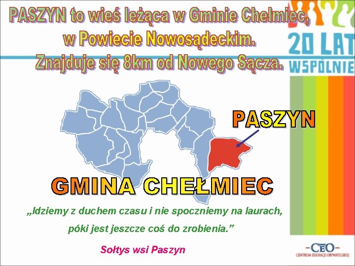 „Idziemy z duchem czasu i nie spoczniemy na laurach, póki jest jeszcze coś do