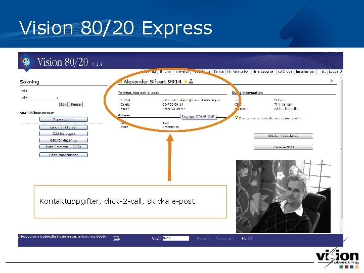 Vision 80/20 Express Kontaktuppgifter, click-2 -call, skicka e-post 