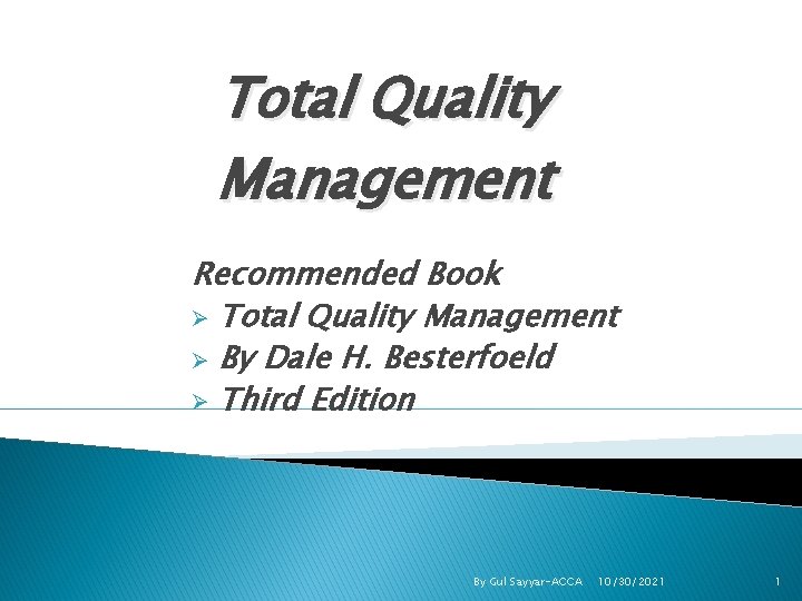 Total Quality Management Recommended Book Ø Total Quality Management Ø By Dale H. Besterfoeld