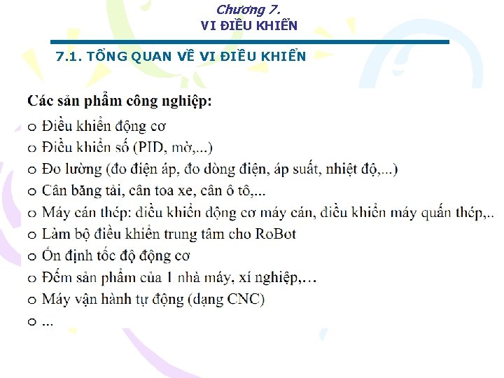 Chương 7. VI ĐIỀU KHIỂN 7. 1. TỔNG QUAN VỀ VI ĐIỀU KHIỂN 