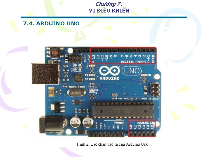 Chương 7. VI ĐIỀU KHIỂN 7. 4. ARDUINO UNO 