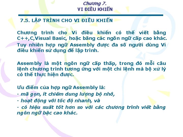 Chương 7. VI ĐIỀU KHIỂN 7. 5. LẬP TRÌNH CHO VI ĐIỀU KHIỂN Chương