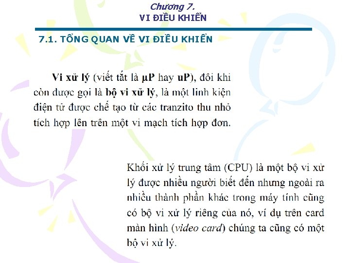 Chương 7. VI ĐIỀU KHIỂN 7. 1. TỔNG QUAN VỀ VI ĐIỀU KHIỂN 