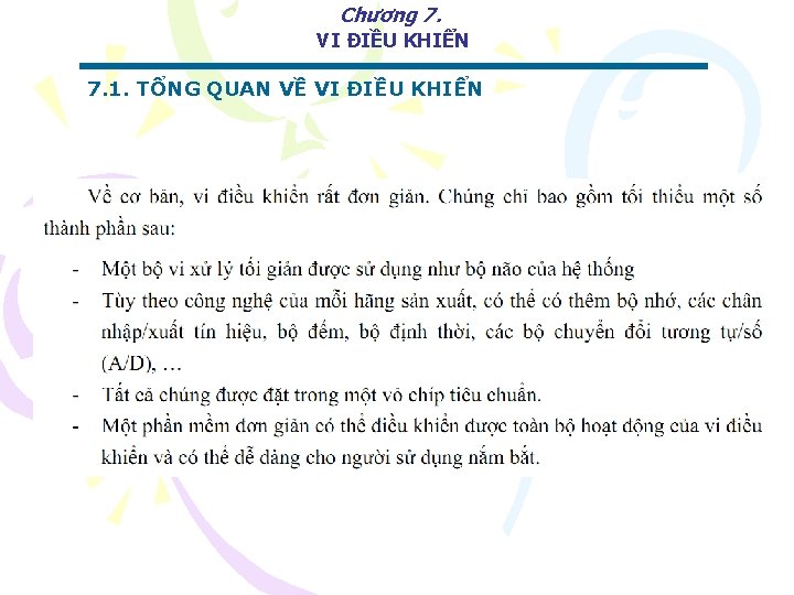 Chương 7. VI ĐIỀU KHIỂN 7. 1. TỔNG QUAN VỀ VI ĐIỀU KHIỂN 