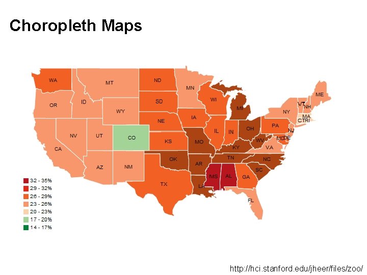 Choropleth Maps http: //hci. stanford. edu/jheer/files/zoo/ 