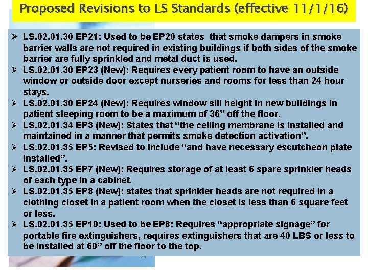 Proposed Revisions to LS Standards (effective 11/1/16) Ø LS. 02. 01. 30 EP 21: