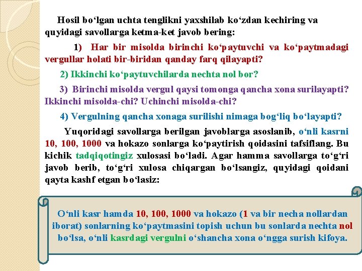 Hosil bo‘lgan uchta tenglikni yaxshilab ko‘zdan kechiring va quyidagi savollarga ketma-ket javob bering: 1)