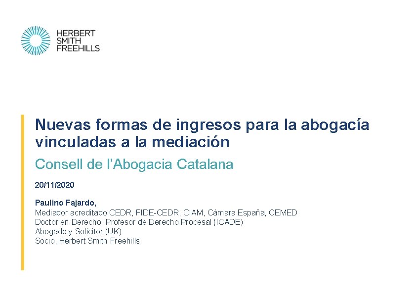 Nuevas formas de ingresos para la abogacía vinculadas a la mediación Consell de l’Abogacia