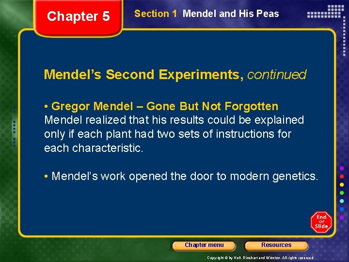 Chapter 5 Section 1 Mendel and His Peas Mendel’s Second Experiments, continued • Gregor