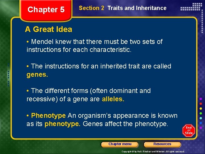 Chapter 5 Section 2 Traits and Inheritance A Great Idea • Mendel knew that