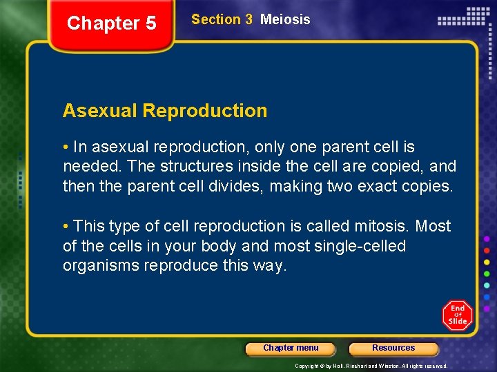 Chapter 5 Section 3 Meiosis Asexual Reproduction • In asexual reproduction, only one parent
