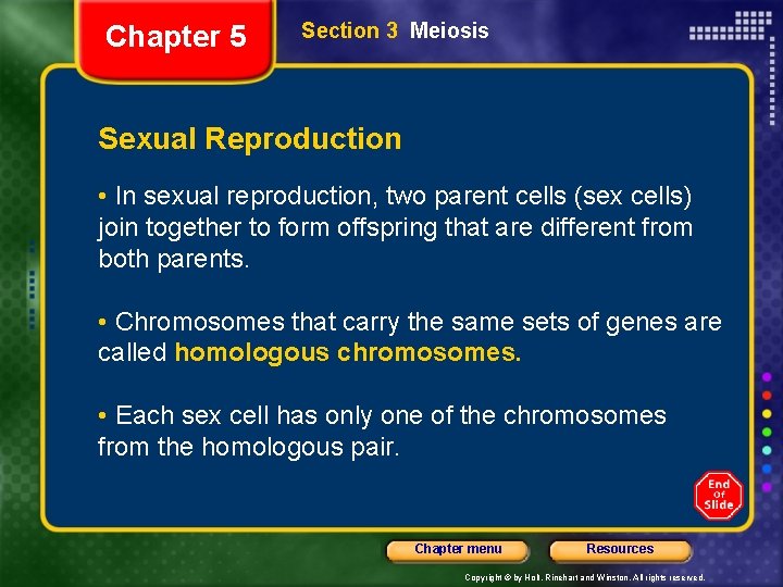 Chapter 5 Section 3 Meiosis Sexual Reproduction • In sexual reproduction, two parent cells