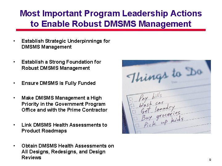 Most Important Program Leadership Actions to Enable Robust DMSMS Management • Establish Strategic Underpinnings Most Important Program Leadership Actions to Enable Robust DMSMS Management • Establish Strategic Underpinnings