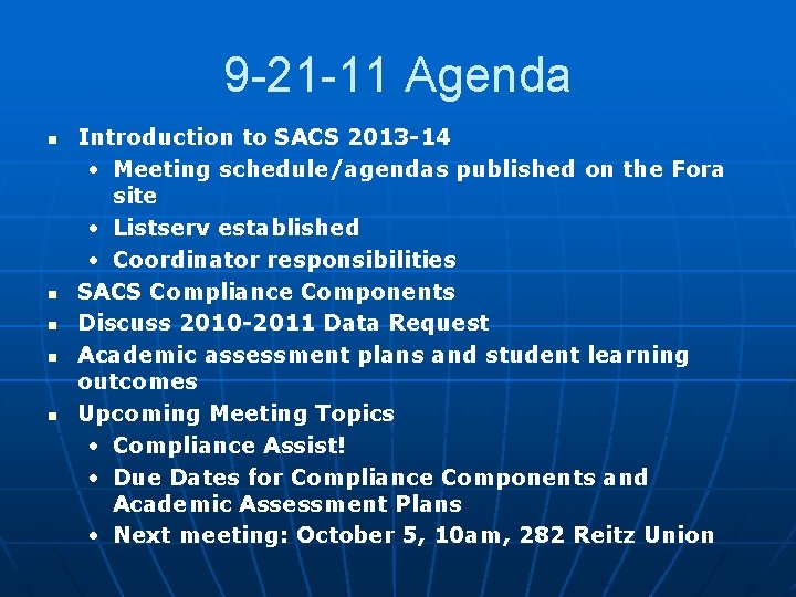 9 -21 -11 Agenda n n n Introduction to SACS 2013 -14 • Meeting