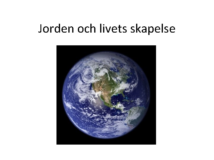 Jorden och livets skapelse 