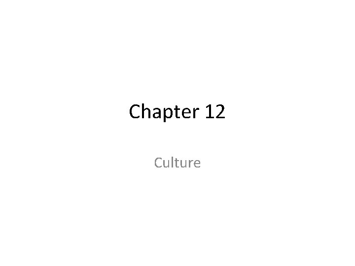 Chapter 12 Culture 