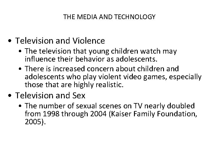 THE MEDIA AND TECHNOLOGY • Television and Violence • The television that young children